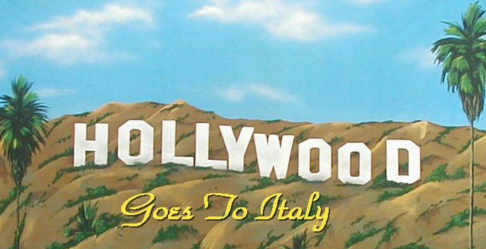 HOLLYWOOD Goes To ITALY